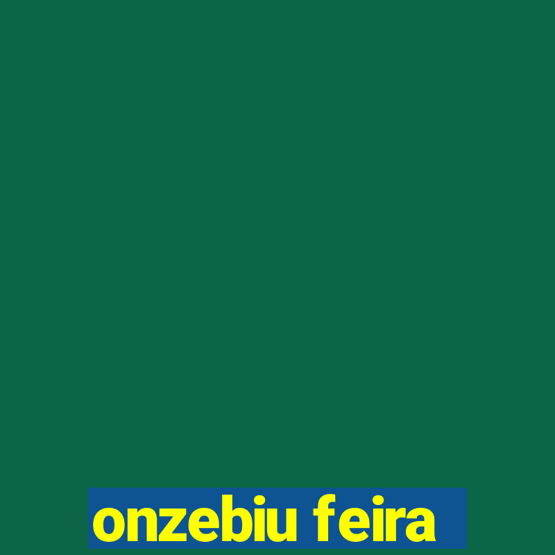 onzebiu feira